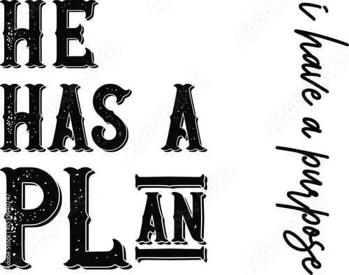 He Has a Plan Inspirational Typography Design with Purposeful Message