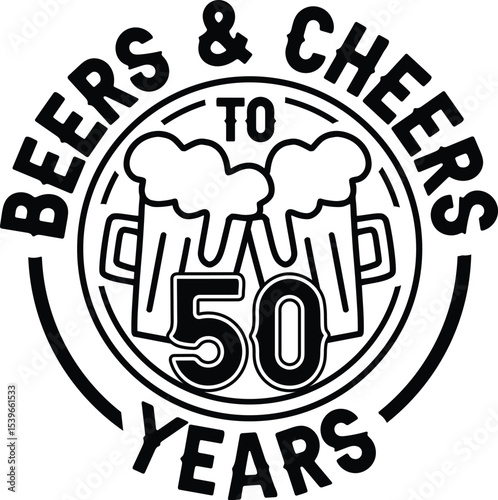 Cheers to 50 Years Beers & Celebration Design for 50th Anniversary