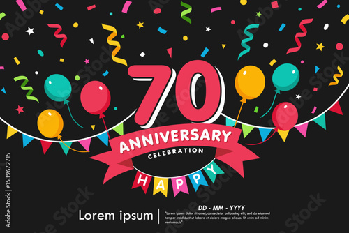 70th years anniversary celebration emblem. congratulations anniversary logo isolated with colorful confetti, bunting flag, balloons and ribbon. vector illustration template design	
