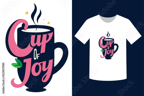 A cup of joy design next to a t shirt with the same design