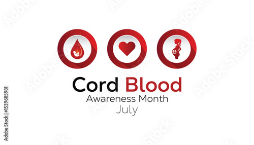 July is Cord Blood Awareness Month. Vector template Design for banner, greeting card, poster, prints, social media post ,flyer , T shirt with background.