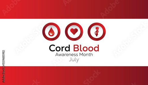 July is Cord Blood Awareness Month. Vector template Design for banner, greeting card, poster, prints, social media post ,flyer , T shirt with background.