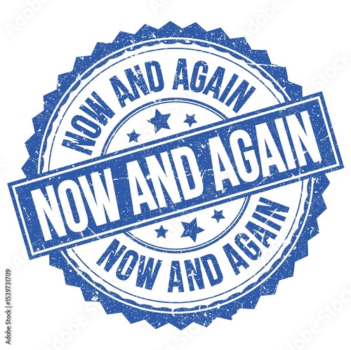NOW AND AGAIN text on blue round stamp sign