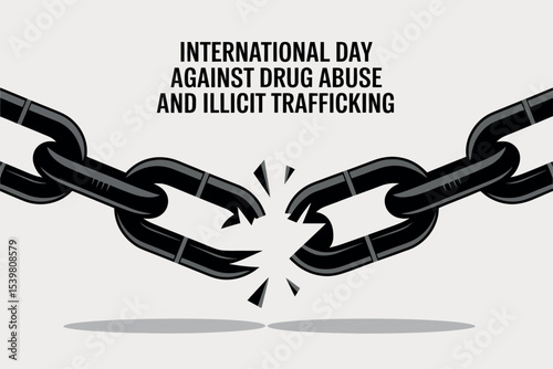 International Day Against Drug Abuse and Illicit Trafficking Broken Chain Poster