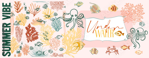 Summer vibe, underwater world. Modern poster including cute linear illustrations on the theme of the ocean, seaside vacation, underwater inhabitants, corals and algae in a bright cartoon style.