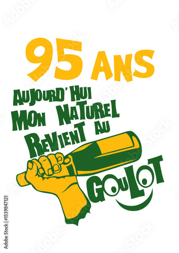 95 ans naturel revient goulot anniversaire alcool