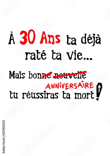 30 ans rate vie reussiras mort anniversaire humour