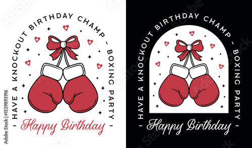 Boxing happy birthday card boxer theme party fighter wishes funny quotes have a knockout champ puns girl gift. Cute retro vintage gloves red and black aesthetic illustration poster print shirt design.
