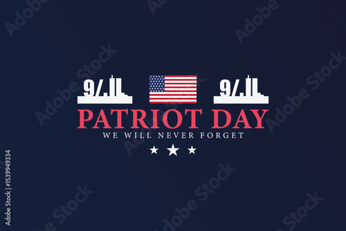 Patriot Day Honoring Heroes and the Spirit of America