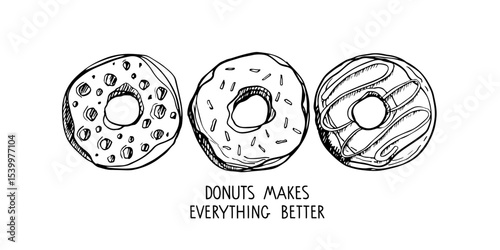 Donuts makes everything better. Motivational humorous phrase about lovers of sweets. Text with hand drawn sketch element. Typography poster for menu, card. Traditional dessert with sprinkles.