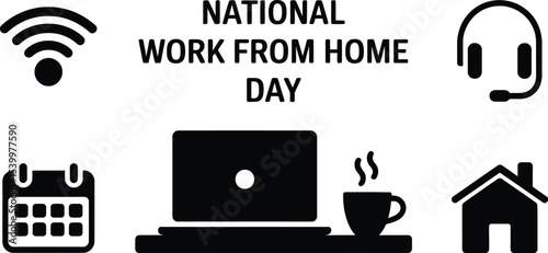 Black silhouette icon set for National Work From Home Day. Solid black vector pictograms featuring home office elements such as laptop on desk, ergonomic chair, coffee cup, Wi-Fi signal, calendar with
