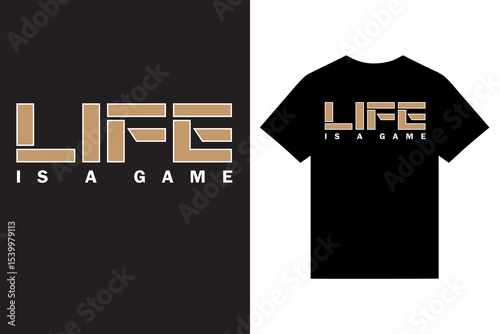 life is a game typography t shirt design vector, typography t shirt design vector, modern t shirt design vector, custom t shirt design.