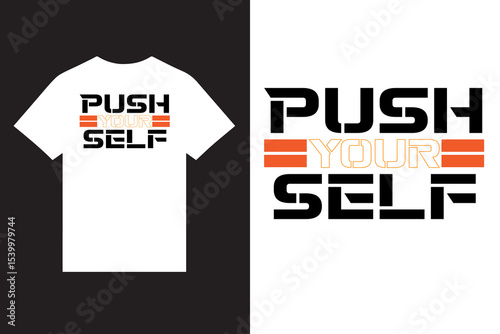 push your self motivational typography t shirt design vector, motivational typography t shirt design vector, minimalist typography t shirt design vector, modern t shirt design vector,
