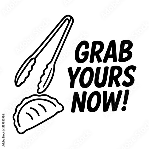 Grab Yours Now - Funny Dumpling and Tongs Kitchen Quote Vector Minimalist