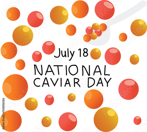 National caviar day is celebrated every year on 18 July	
