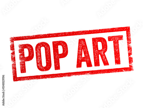 Pop Art - a vibrant, graphic art style inspired by comics, advertising, and pop culture, text concept stamp