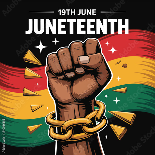 Juneteenth A Raised Fist, Chains Broken, Celebrating Freedom and Heritage on June 19th