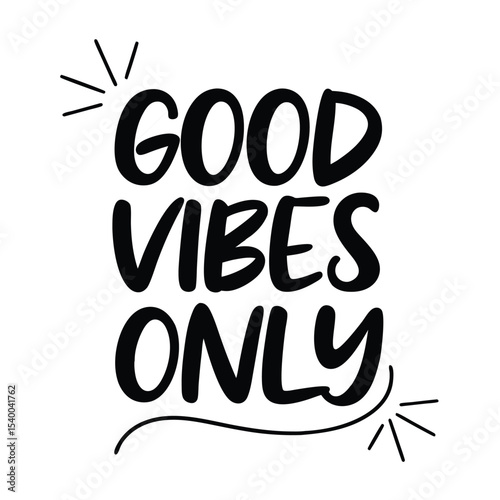Good vibes only presented in bold, whimsical lettering with celebratory dashes on transparent backdrop