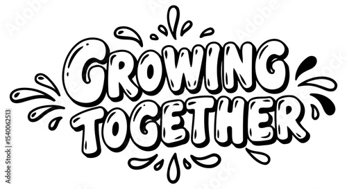 Growing Together inspirational graphic design. Motivational message with stylized lettering in a contemporary design.
