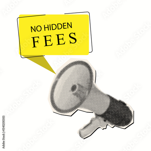 Loudspeaker  with No hidden fees speech bubble banner with halftone texture, business, marketing and advertising concept