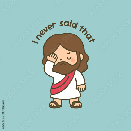 Funny Cartoon Jesus Facepalming with I Never Said That Phrase