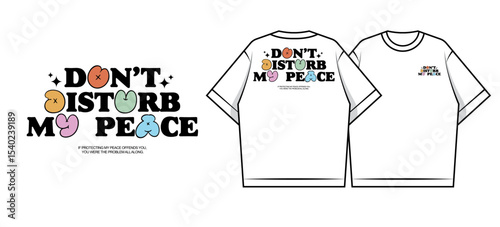 Don't Disturb My Peace T-Shirt Design Creative streetwear concept vector graphic design