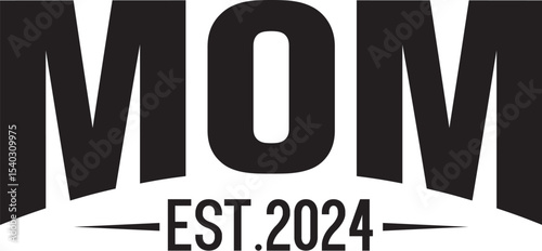 MOM Established 2024 A Bold, Modern Design for Mother's Day