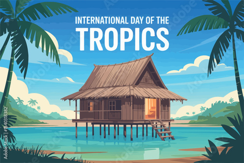 International Day of the Tropics Island Hut Ocean Nature Poster