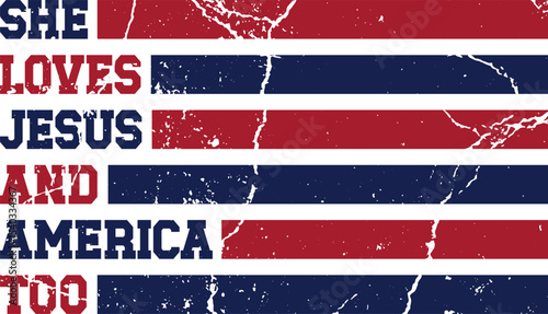 She loves jesus and america too patriotic design with flag colors