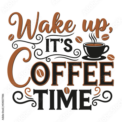 Wake Up, It's Coffee Time SVG Typography Design with Coffee Cup