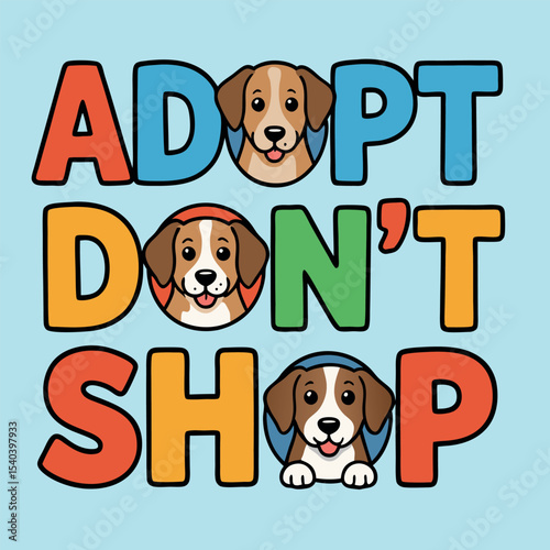 Adopt Don't Shop Cute Dog Illustration Promoting Pet Adoption for a Good Cause Message