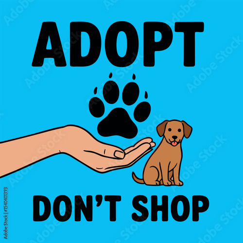 Adopt Don't Shop Animal Rescue Message with Paw Print and Open Hand Pet Welfare Concept