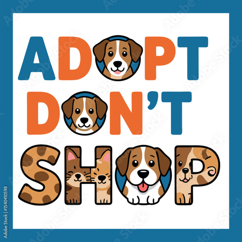 Adopt Don't Shop Cute Dogs and Cats Animal Shelter Promoting Adoption Over Pet Store Purchase