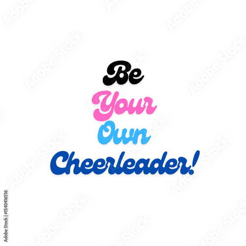 Be Your Own Cheerleader – Motivational Quote Design.