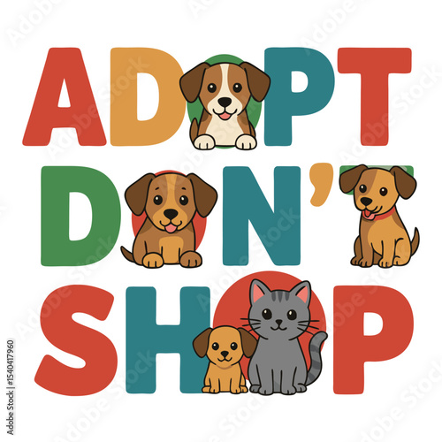 Adopt Don't Shop Cute Cartoon Dogs and Cats Pet Adoption Advocacy Illustration Encouraging Responsible Pet Ownership