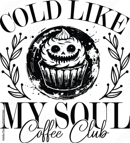 Cold Like My Soul Coffee Club Spooky Cupcake Illustration