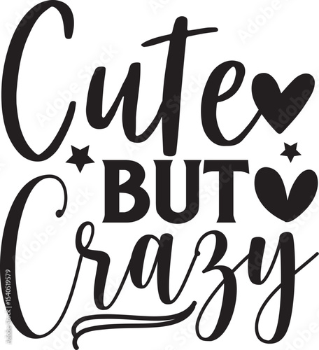 Cute but Crazy