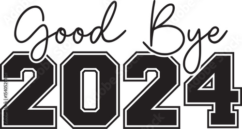Goodbye 2024 Farewell to the Year & Hello New Beginnings