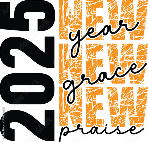 2025 New Year Grace, Praise, and Fresh Starts