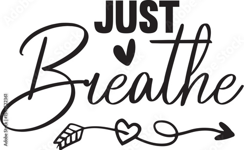 Just Breathe Inspirational Typography Art Print for Relaxation and Mindfulness