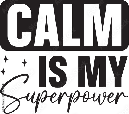 Calm Is My Superpower  Find Your Inner Peace and Strength