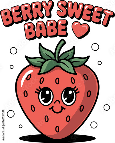 Adorable strawberry cartoon with sparkle eyes and berry sweet babe text for summer fruit illustration  