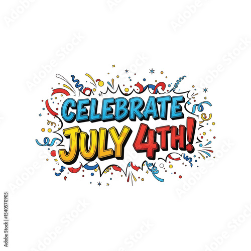 Celebrate July 4th Colorful Text Burst