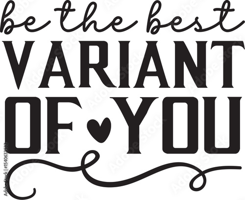 Be the Best Variant of You Inspirational Quote Design