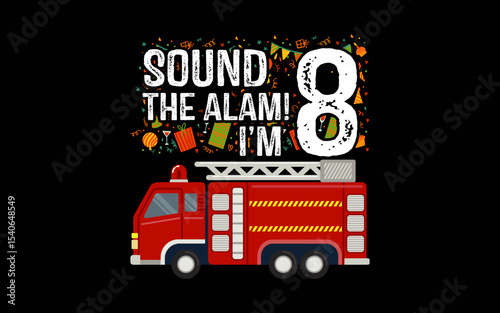 Fire Truck 8th Birthday Boy 8 Year Old Firefighter t-shirt quotes svg design