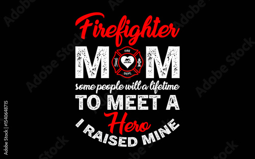 Firefighter Mom Firewoman Proud Moms Mother's Day Vintage t-shirt quotes svg design
