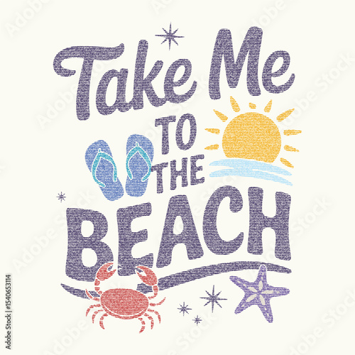 T-shirt design slogan typography take me to the beach and sea with shells vintage illustration.  summer beach sunshine vector print design artwork, take me to the sunshine, Beach Paradise Print T-shir