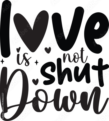 Love Is Not Shut Down A Powerful Message of Hope and Resilience