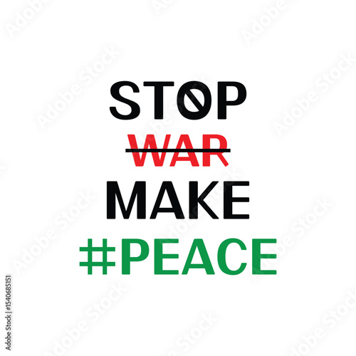 Stop War Make Peace Text Vector Design.
