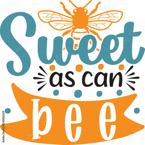 Honey bee you are sweet, vector illustration 